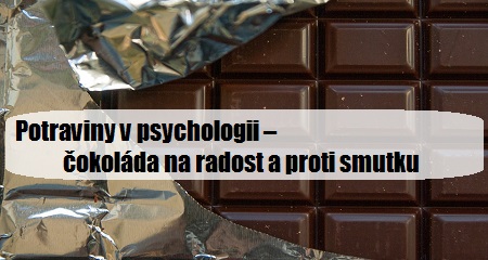 Alexandr Tóth: Potraviny v psychologii – čokoláda na radost a proti smutku 