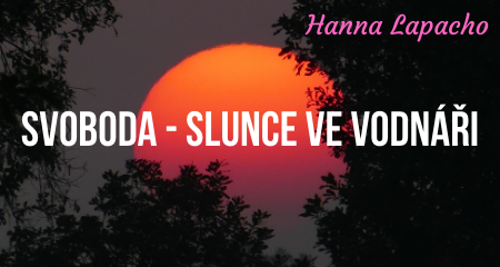 Hanna Lapacho: Svoboda - Slunce ve Vodnáři