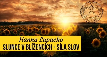 Hanna Lapacho: Slunce v Blížencích - Síla Slov