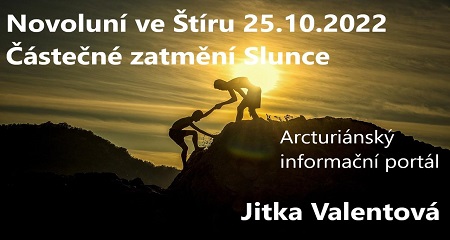 Jitka Valentová: Novoluní ve Štíru 25.10.2022 v 12:48 h, částečné zatmění Slunce, Arkturiánský informační portál