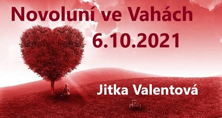 Jitka Valentová: Novoluní ve Vahách 6.10.2021
