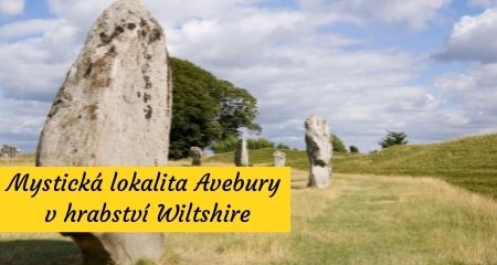 Mystická lokalita Avebury v hrabství Wiltshire