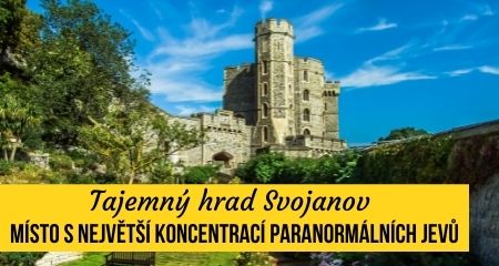 Tajemný hrad Svojanov – Místo s největší koncentrací paranormálních jevů