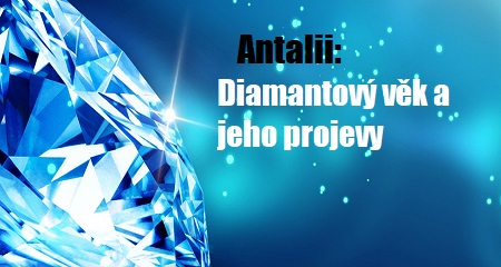 Antalii: Diamantový věk a jeho projevy