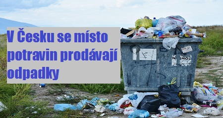 ČASOPIS ŠIFRA: V Česku se místo potravin prodávají odpadky