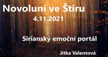 Jitka Valentová: Novoluní ve Štíru 4.11.2021 v 22:14 h a Sirianský emoční portál