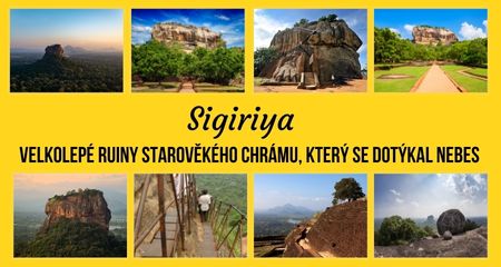 Sigiriya – Velkolepé ruiny starověkého chrámu, který se dotýkal nebes