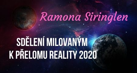 Ramona Siringlen: Sdělení milovaným k přelomu reality 2020